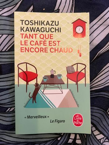 Tant le café est encore chaud - toshikazu Kawaguchi
