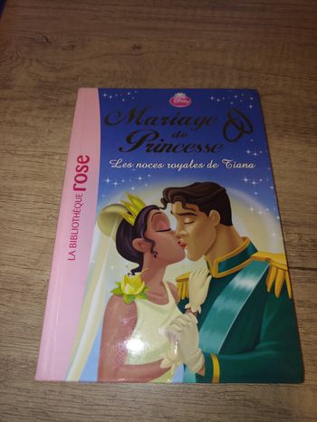 Mariage de princesse les noces royales de Tiana bibliothèque rose