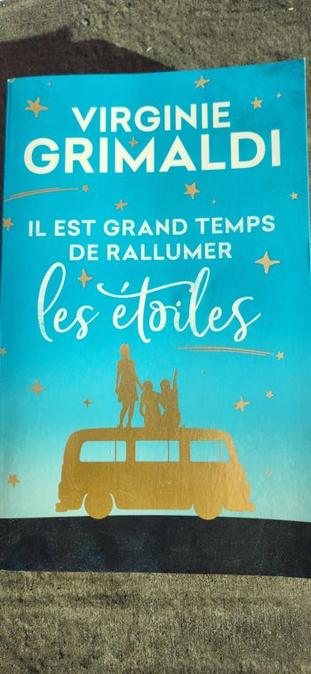 Il est grand temps de rallumer les étoiles  de Virginie Grimaldi