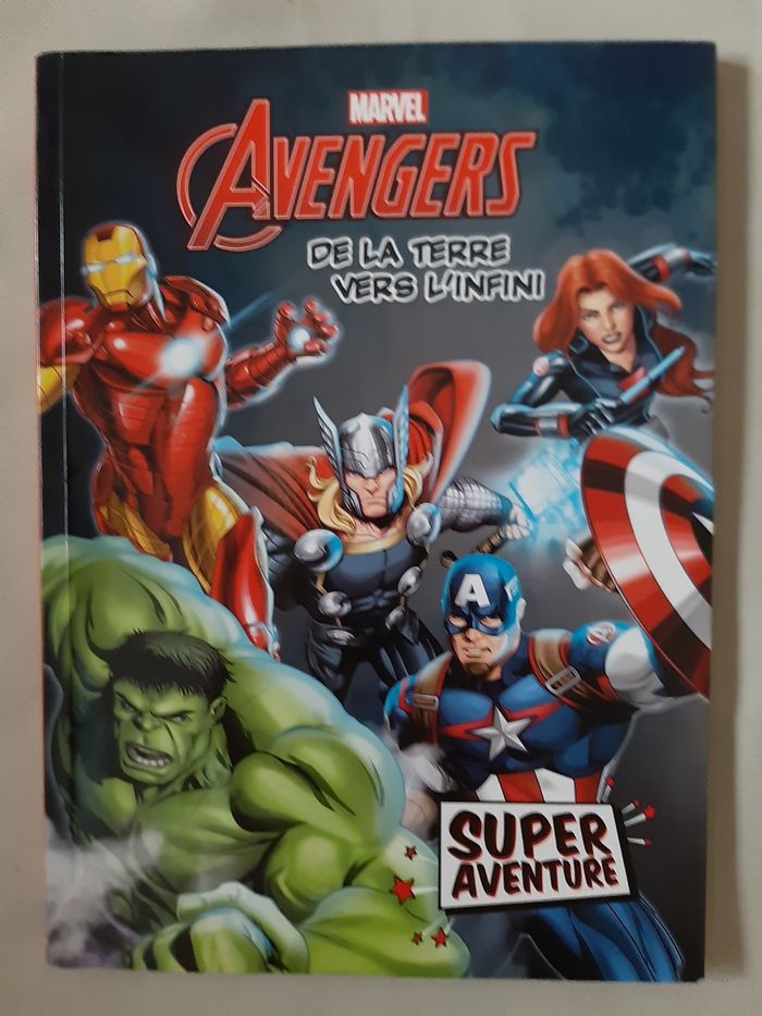 livre enfant - Avengers - De la terre vers l'infini - Marvel