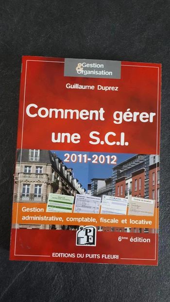 20 € Comment gérer une S.C.I 2011-2012 : Gestion administrative, comptable, fiscale et locative