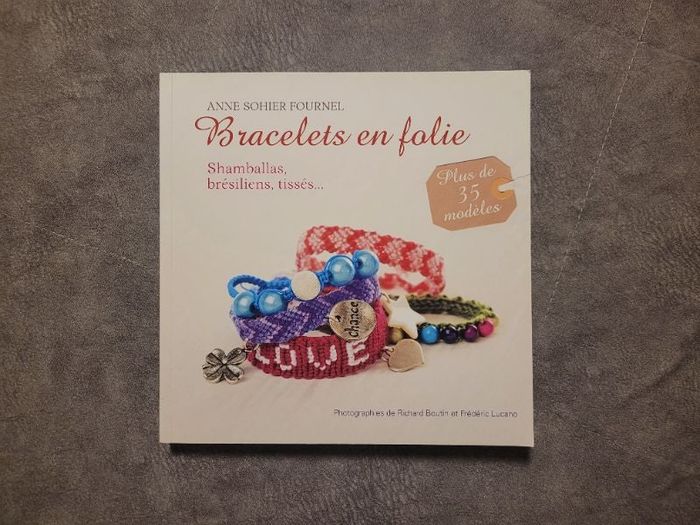 Bracelets En Folie - Shamballas, Bresiliens, Tisses PAR Fournel Anne Sohier