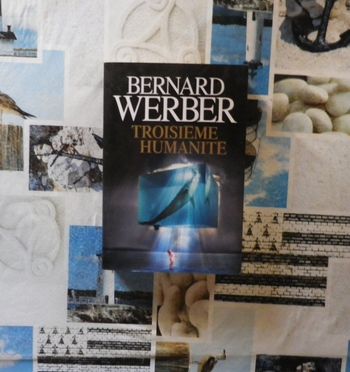 Troisième humanité de Bernard Werber Ed. France Loisirs