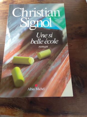 Livre Christian Signol - Une si belle école