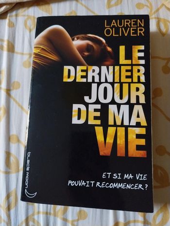 Roman Le Dernier Jour de ma Vie - Lauren Oliver - Black Moon