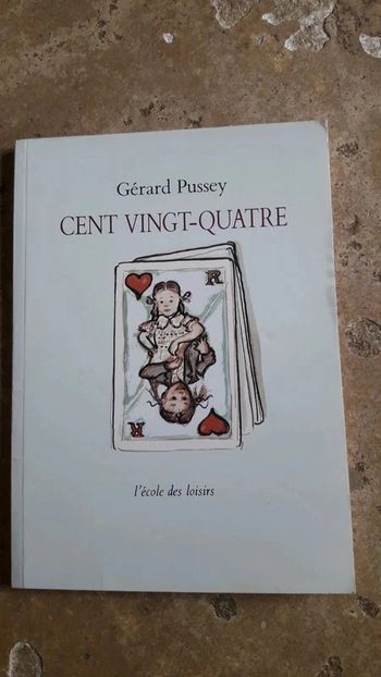 " cent vingt -quatre " de Gérard Pussey / l'école des loisirs