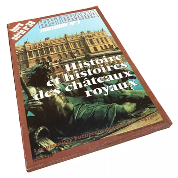 Historama   Février-Mars 1979 Histoire et Histoires des châteaux royaux