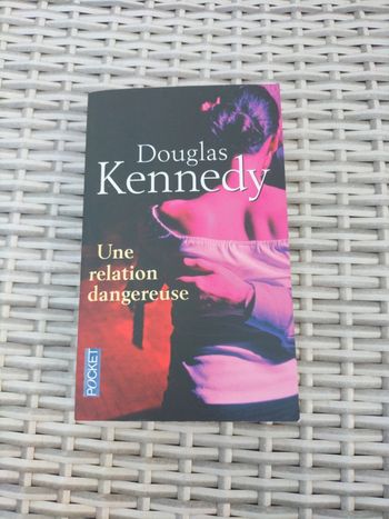 Une relation dangereuse. Douglas Kennedy