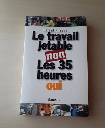 Livre Le travail jetable non les 35 heures oui
