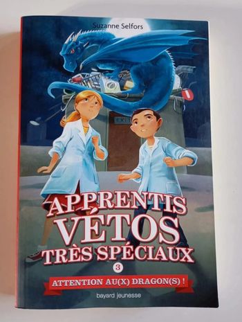 Les apprentis vétos très spéciaux, Tome 3 : Attention au(x) dragon(s) !