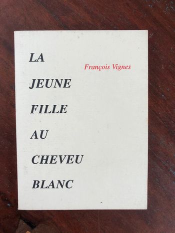 Petit livre broché "La jeune fille au cheveu blanc" de François Vignes