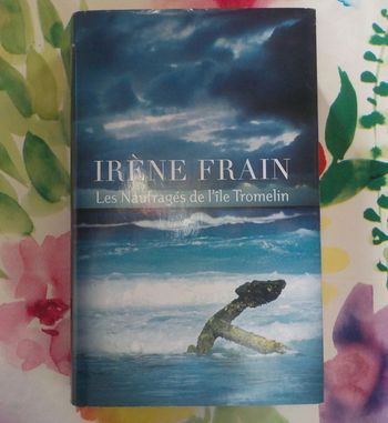 Les naufragés de l'île Tromelin de Irène Frain Ed. France Loisirs