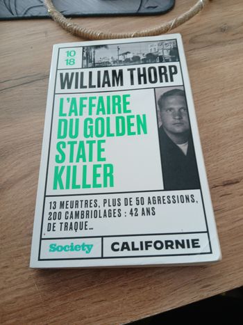 LIVRE L AFFAIRE DU GOLDEN STATE KILLER DE WILLIAM THORP
