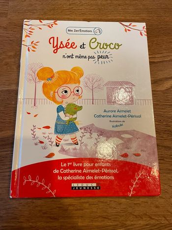 Livre Mes Zen émotions Ysée et Croco n’ont même pas peur