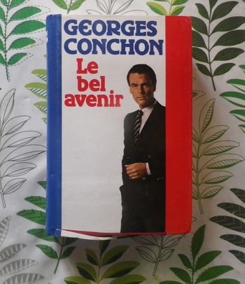 Le bel avenir de Georges Conchon Ed. France Loisirs