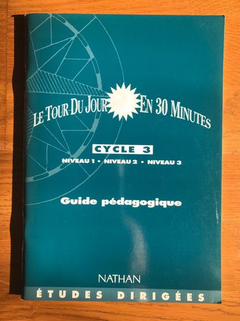 Le tour du jour en 30 minutes CE2 - CM1- CM2 - Guide du maître