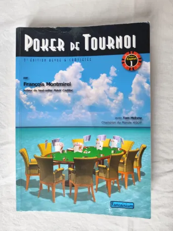 Le Poker de Tournoi : Guide Pratique pour Experts – François Montmirel & Tom McEvoy