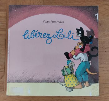 Libérez Lili - l'école des loisirs 2001