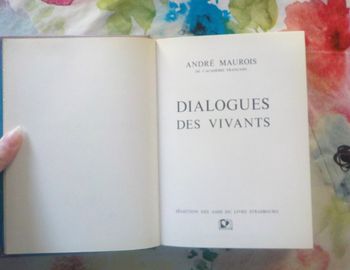 DIALOGUES DES VIVANTS de André MAUROIS Sélection des Amis du Livre Fayard 1959