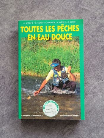 Toutes les pêches en eau douce Par Marc Antoine, Georges Cortay, Jean-Paul Doron