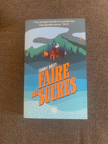 Livre faire les sucres Fanny Britt