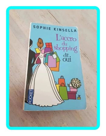 Sophie Kinsella . L'accro du shopping..
