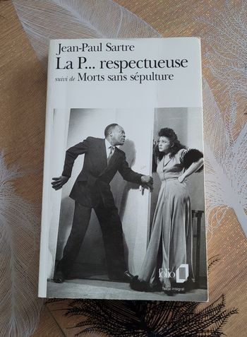 La P... respectueuse/Morts sans sépulture - Pièce en un acte et deux tableaux Jean-Paul Sartre