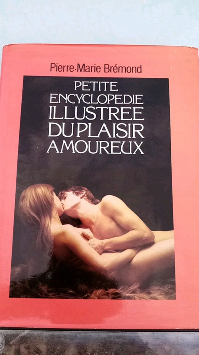 Petite encyclopédie illustrée du plaisir amoureux