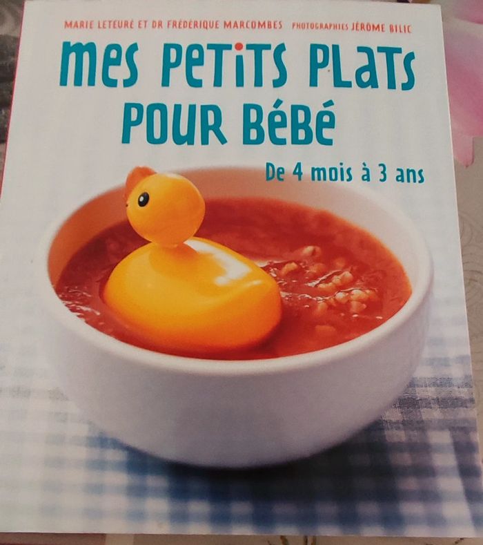 Mes petits plats pour bébé 3mois à 3 ans