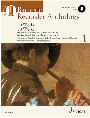 Baroque Recorder Anthology: 30 Works For Soprano Recorder With Piano Or Guitar Accompaniment
