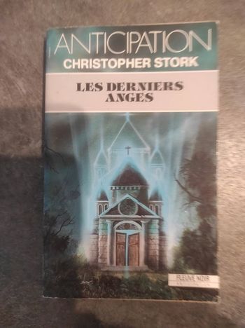 Les derniers anges Christopher Stork Fleuve Noir Anticipation n°1758 1990