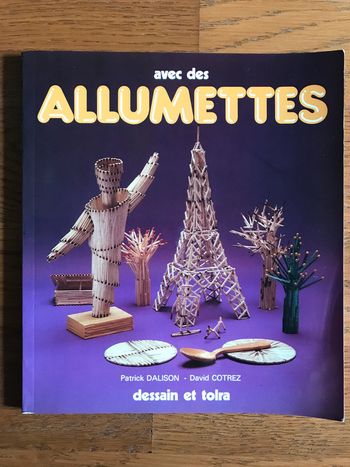 Avec des allumettes - éditions Dessain et Tolra