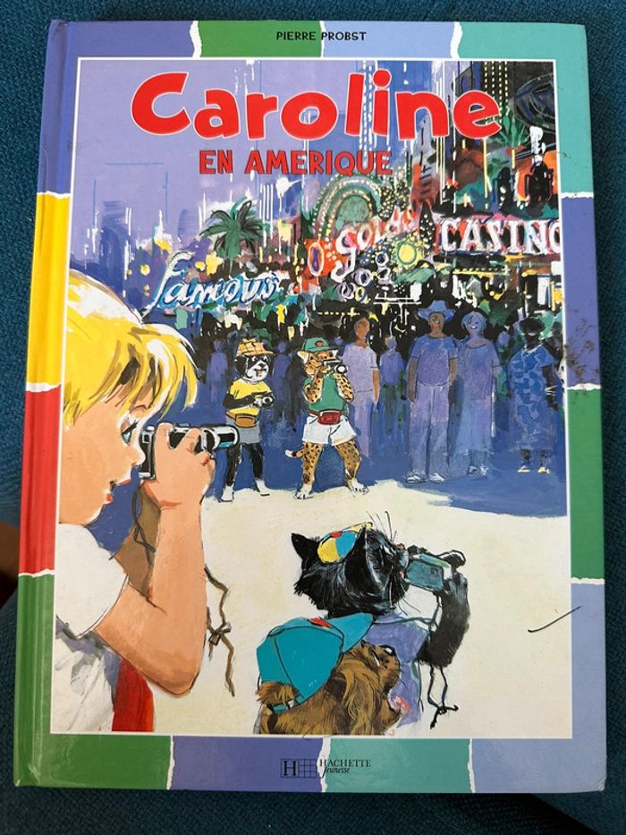 Livre Caroline en Amérique Pierre Probst Hachette Jeunesse album multicolore couleurs