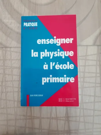 Enseigner la physique à l école primaire Hachette Éducation