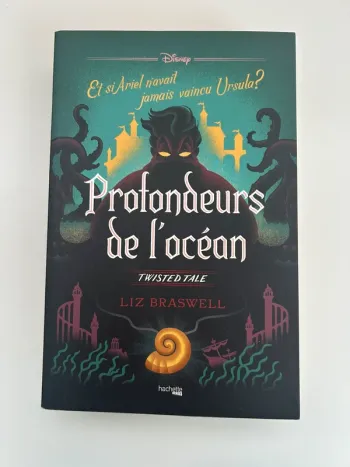 Livre de Liz Braswell - Twisted Tale - Profondeurs de l'océan - Disney