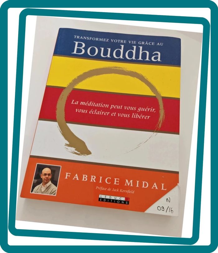Transformez votre vie grâce au Bouddha – Fabrice Midal | Méditation, sagesse & bien-être