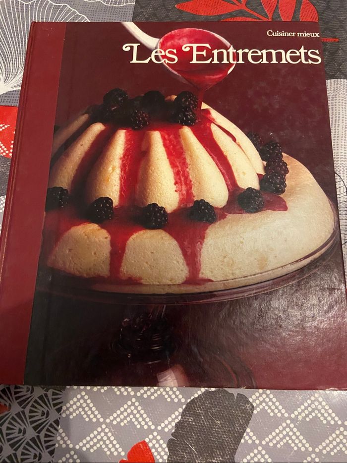 ~ Cuisiner mieux ~ Les entremets