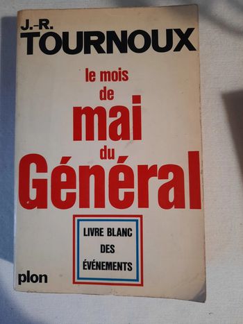 J. R. Tournoux, le mois de mai du général