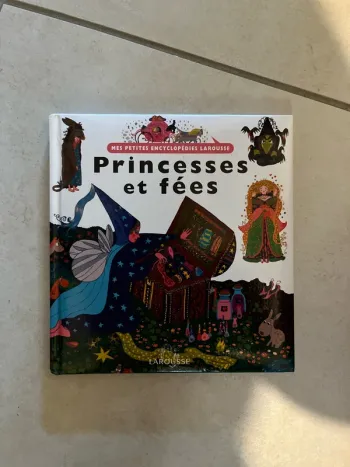 Mes petites encyclopédies - princesses et fées