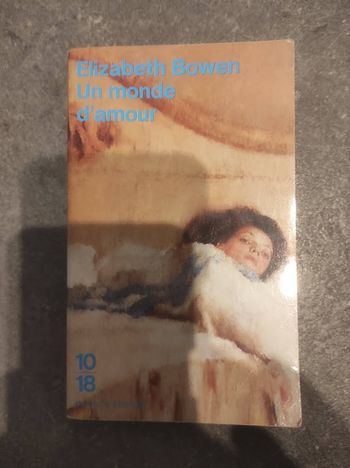 Un monde d'amour Elizabeth Bowen 10/18 Domaine Etranger 1996