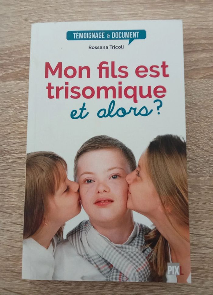 Rossana Tricoli 🪅 Mon fils est trisomique et alors? - photo numéro 1