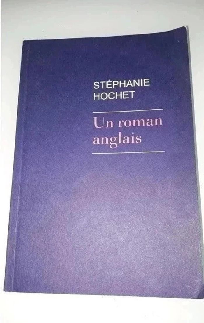 Roman : Stéphanie Hochet - Un roman anglais