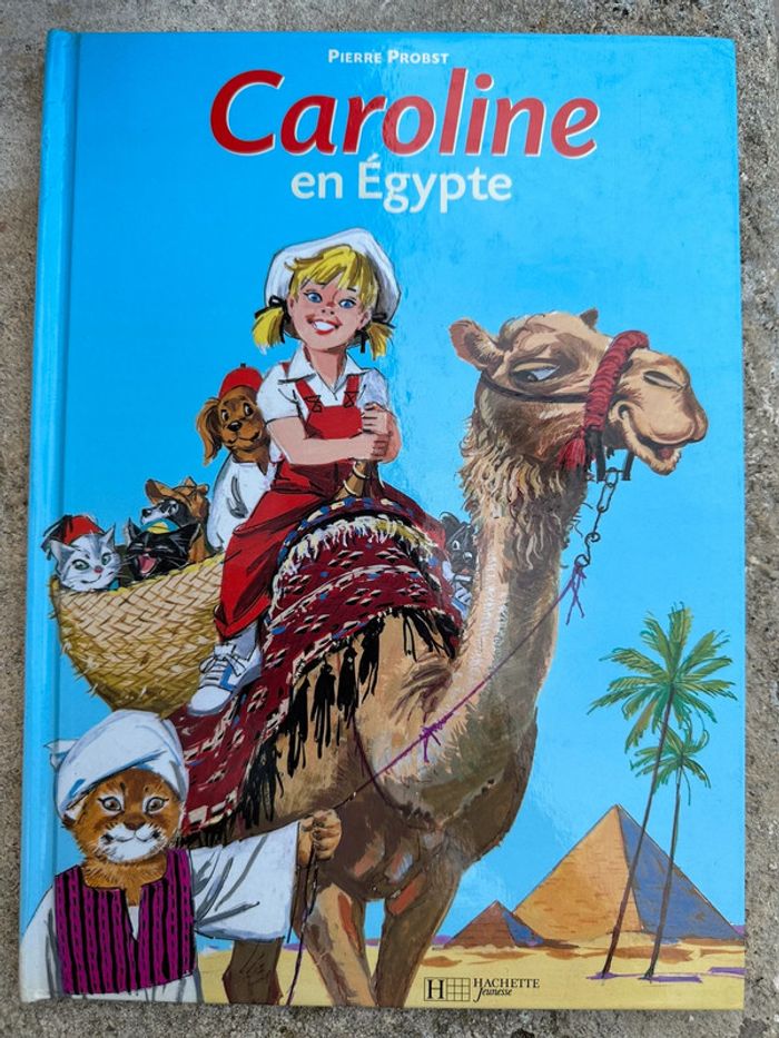 Livre vintage Caroline en Égypte bd album Pierre Probst Hachette Jeunesse