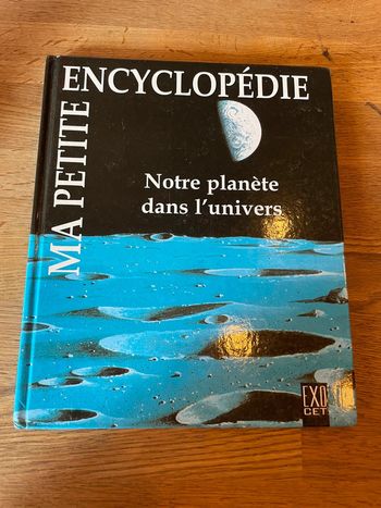 Livre Ma petite encyclopédie Notre planète dans l’univers