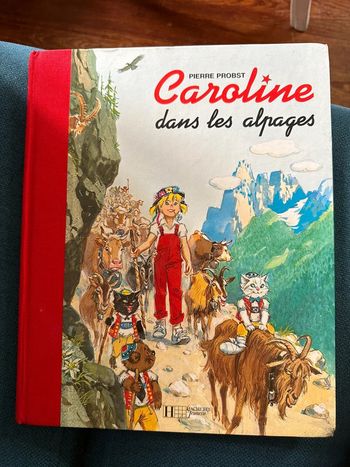 Livre album bd Pierre Probst collector relié rouge Caroline dans les Alpages montagne