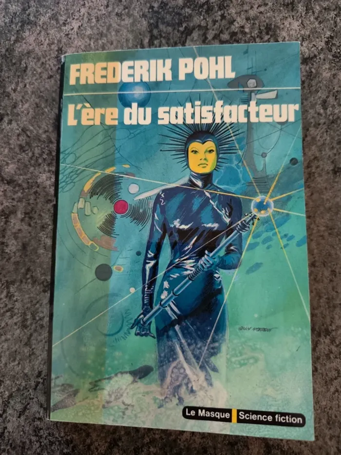 L'ère du satisfacteur Frederik Pohl