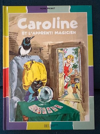 Livre Caroline et l’Apprenti Sorcier magicien bd album Pierre Probst collection