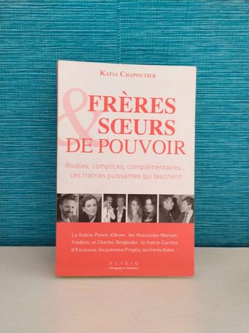 Frères Sœurs de Pouvoir par Katia Chapoutier