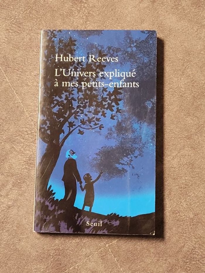 L'Univers expliqué à mes petits-enfants Par Hubert Reeves