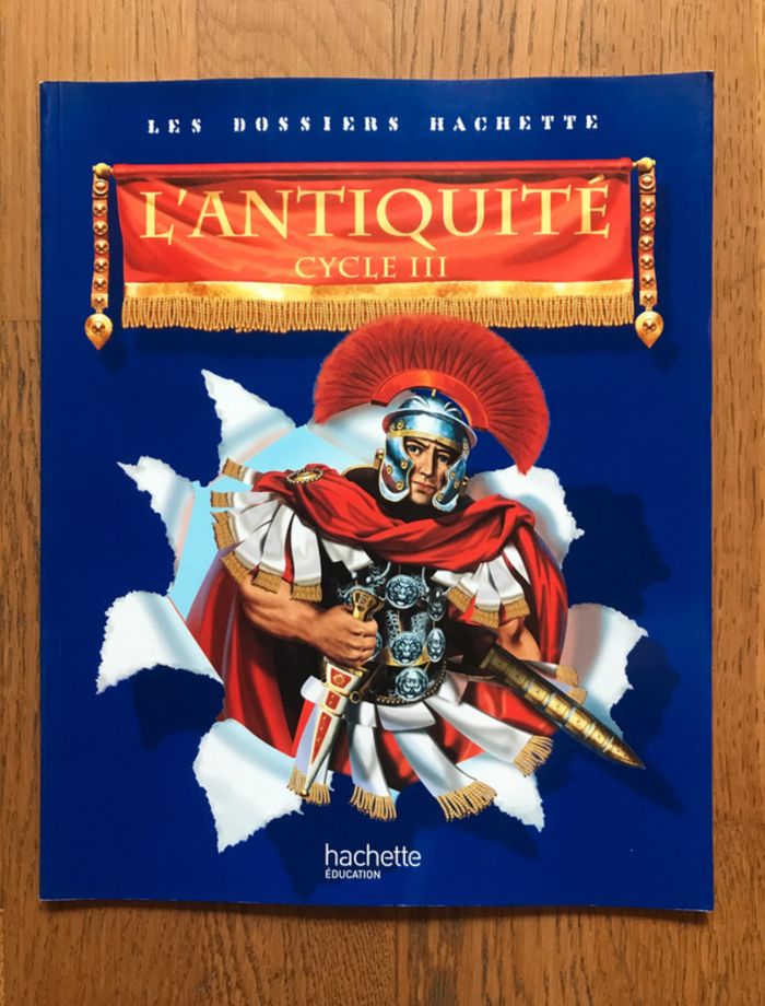 Les Dossiers Hachette Histoire - L’ Antiquité - livre de l’élève